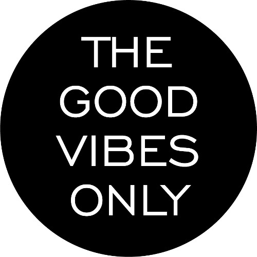 THE GOOD VIBES ONLY